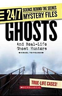 Ghosts: And Real-Life Ghost Hunters (Library Binding)
