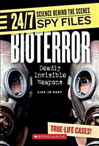 Bioterror: Deadly Invisible Weapons (Library Binding)