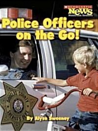 Police Officers on the Go! (Library)