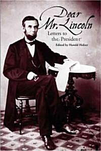 Dear Mr. Lincoln: Letters to the President (Paperback, 2)