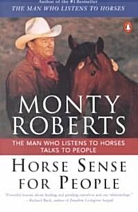 Horse Sense for People: The Man Who Listens to Horses Talks to People (Paperback)