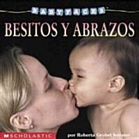 Besitos y Abrozos = Hugs & Kisses (Board Books)