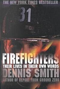 Firefighters: Their Lives in Their Own Words (Paperback)