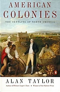 American Colonies : The Settlement of North America to 1800 (Paperback)