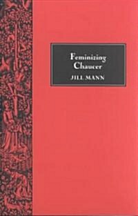 Feminizing Chaucer (Paperback)
