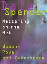 Nattering on the Net: Women, Power, and Cybersapce (Paperback, 2, Revised)