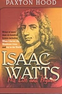 Isaac Watts (Paperback)