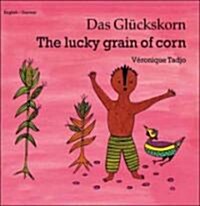 The Lucky Grain of Corn (Paperback, Bilingual)