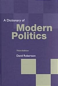 A Dictionary of Modern Politics (Hardcover, 3 Rev ed)