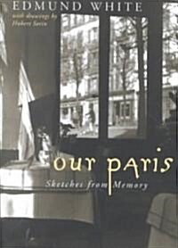 Our Paris (Hardcover, 1st, Deckle Edge)