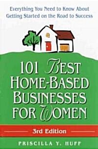 101 Best Home-Based Businesses for Women (Paperback, 3rd, Subsequent)