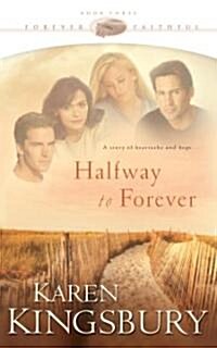 Halfway to Forever (Paperback)