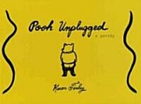 Pooh Unplugged (Hardcover)