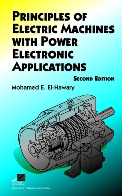 Principles of Electric Machines with Power Electronic Applications (Hardcover, 2)