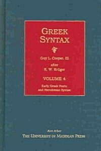 Greek Syntax: Volume 4, Early Greek Poetic and Herodotean Syntax (Hardcover)