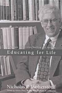 [중고] Educating for Life: Reflections on Christian Teaching and Learning (Paperback)