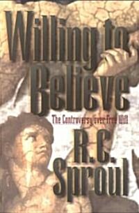 Willing to Believe: The Controversy Over Free Will (Paperback)