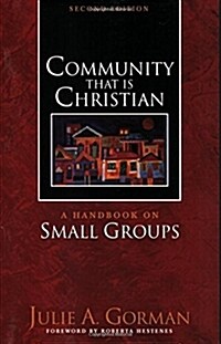 Community That is Christian: A Handbook on Small Groups (Paperback, 2)