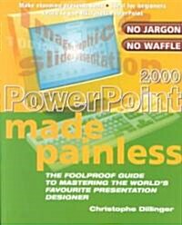 PowerPoint 2000 Made Painless (Paperback)