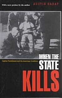 When the State Kills: Capital Punishment and the American Condition (Paperback, Revised)