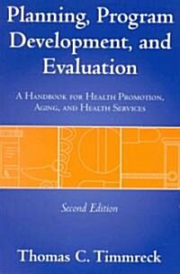 [중고] Planning, Program Development, and Evaluation (Paperback, 2nd, Subsequent)
