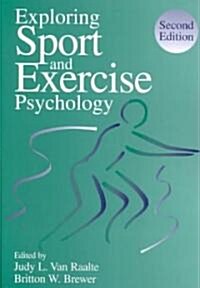 Exploring Sport and Exercise Psychology (Paperback, 2nd, Subsequent)