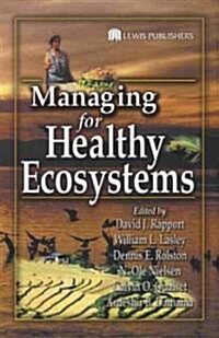 Managing for Healthy Ecosystems (Hardcover)
