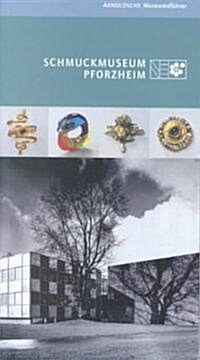 Schmuckmuseum Pforzheim (Paperback, Bilingual)