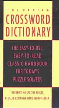The Bantam Crossword Dictionary: The Easy-To-Use, Easy-To-Read Classic Handbook for Todays Puzzle Solvers (Mass Market Paperback)