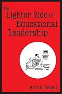 The Lighter Side of Educational Leadership (Paperback)
