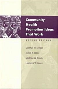 Community Health Promotion Ideas That Work 2e (Paperback, 3)