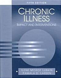Chronic Illness: Impact and Interventions (Hardcover, 5, Revised)