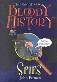 The Short and Bloody History of Spies (Library)