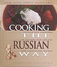 Cooking the Russian Way (Library, 2nd, Revised, Expanded)
