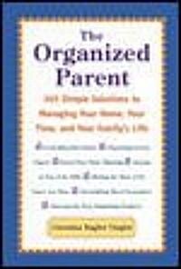 The Organized Parent (Paperback)