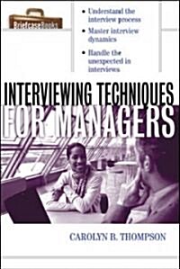 Interviewing Techniques for Managers (Paperback)