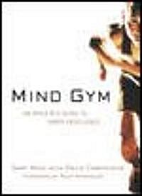 Mind Gym: An Athletes Guide to Inner Excellence (Paperback)