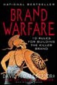 Brand Warfare: 10 Rules for Building the Killer Brand: 10 Rules for Building the Killer Brand (Paperback)