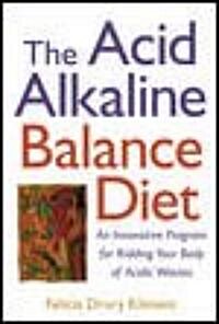 Acid Alkaline Balance Diet (Paperback)
