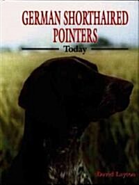 German Shorthaired Pointers Today (Hardcover)