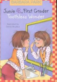 Junie B., first grader :toothless wonder 