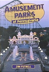 Amusement Parks of Pennsylvania (Paperback)