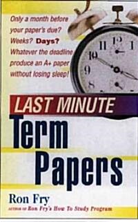 Last Minute Term Papers (Paperback)