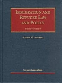 Immigration and Refugee Law and Policy (Hardcover, 3rd)