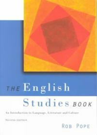 The English studies book : an introduction to language, literature and culture 2nd ed