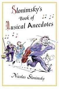 Slonimskys Book of Musical Anecdotes (Paperback)