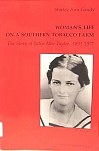 Womans Life on a Southern Tobacco Farm (Paperback)
