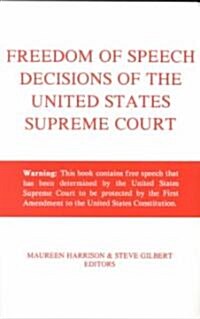 Freedom of Speech Decisions of the United States Supreme Court (Paperback)