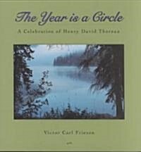 The Year is a Circle: A Celebration of Henry David Thoreau (Paperback)