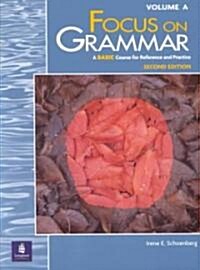 [중고] Focus on Grammar Basic Student Volume a (Paperback, 2nd, Revised)